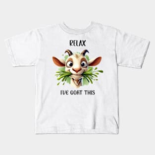 Relax I've Goat This Fun Playful Saying Kids T-Shirt